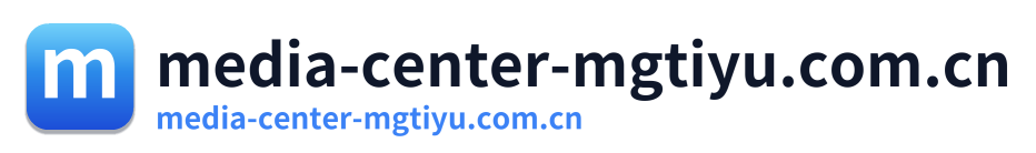 media-center-mgtiyu.com.cn